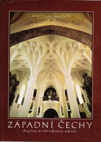 Západní Čechy – krajina, architektura, umění ant.