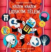 Profesor Astrokocour – Křížem krážem lidským tělem