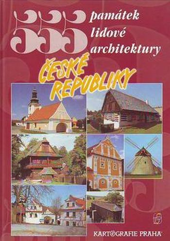 555 památek lidové architektury České republiky