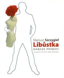 Libůstka : Dámské příběhy