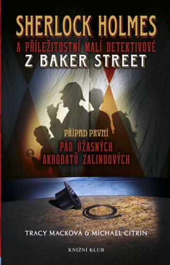 Sherlock Holmes a příležitostní malí detektivové z Baker Street: Pád úžasných akrobatů zalindových