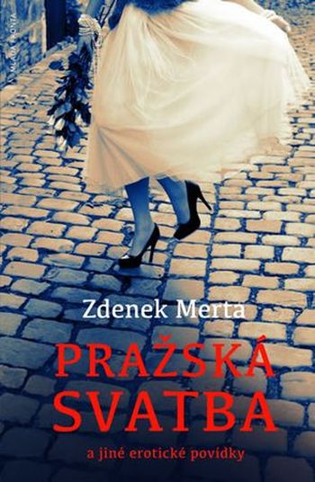 Pražská svatba a jiné erotické povídky