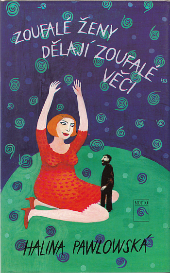 Zoufalé ženy dělají zoufalé věci