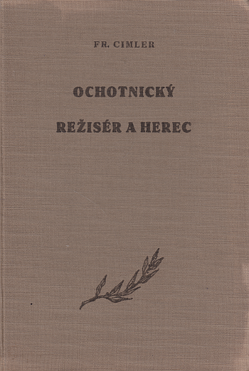 Ochotnický režisér a herec