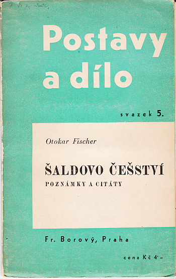Šaldovo češství – poznámky a citáty ant.