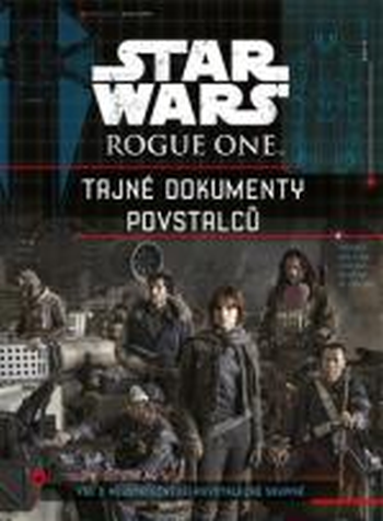 Star Wars – Rogue One Tajné dokumenty povstalců