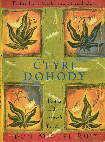 Čtyři dohody – Kniha moudrostí starých Toltéků