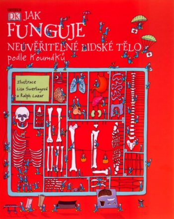 Jak funguje neuvěřitelné lidské tělo podle Koumáků