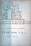 Země zůstala tam… ant.