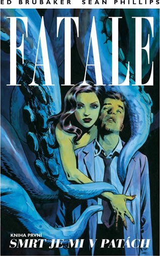 Fatale: Smrt je mi v patách