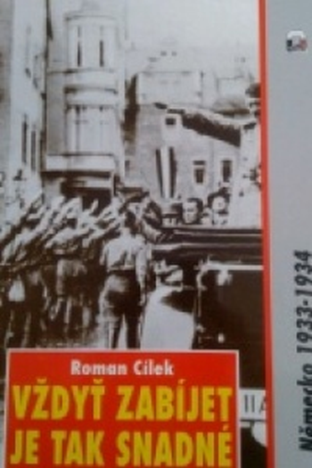 Vždyť zabíjet je tak snadné – Německo 1933 – 1934