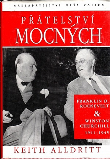 Přátelství mocných – Franklin D.Roosevelt a Winston CHurchill 1941-1945