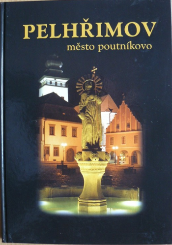 Pelhřimov – město poutníkovo