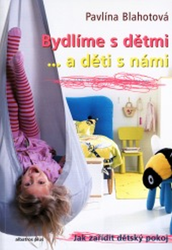 Bydlíme s dětmi… a děti s námi