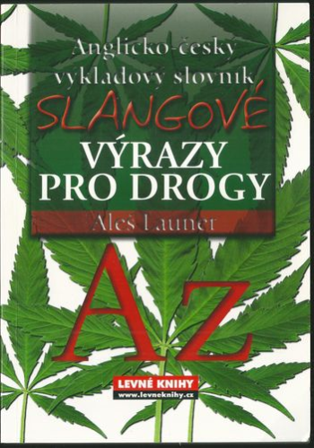 Slangové výrazy pro drogy