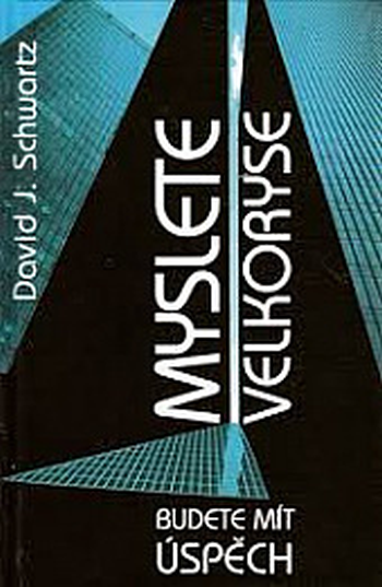 Myslete Velkoryse