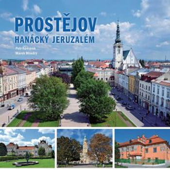 Prostějov – Hanácký Jeruzalém