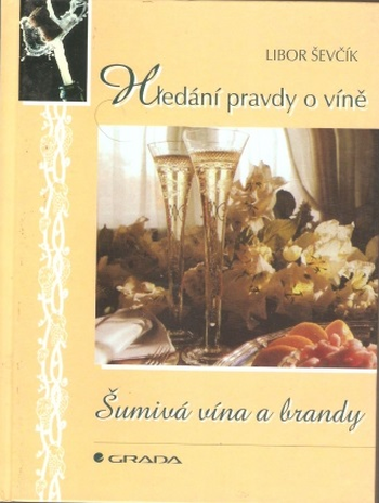 Hledání pravdy o víně – Šumivá vína a brandy