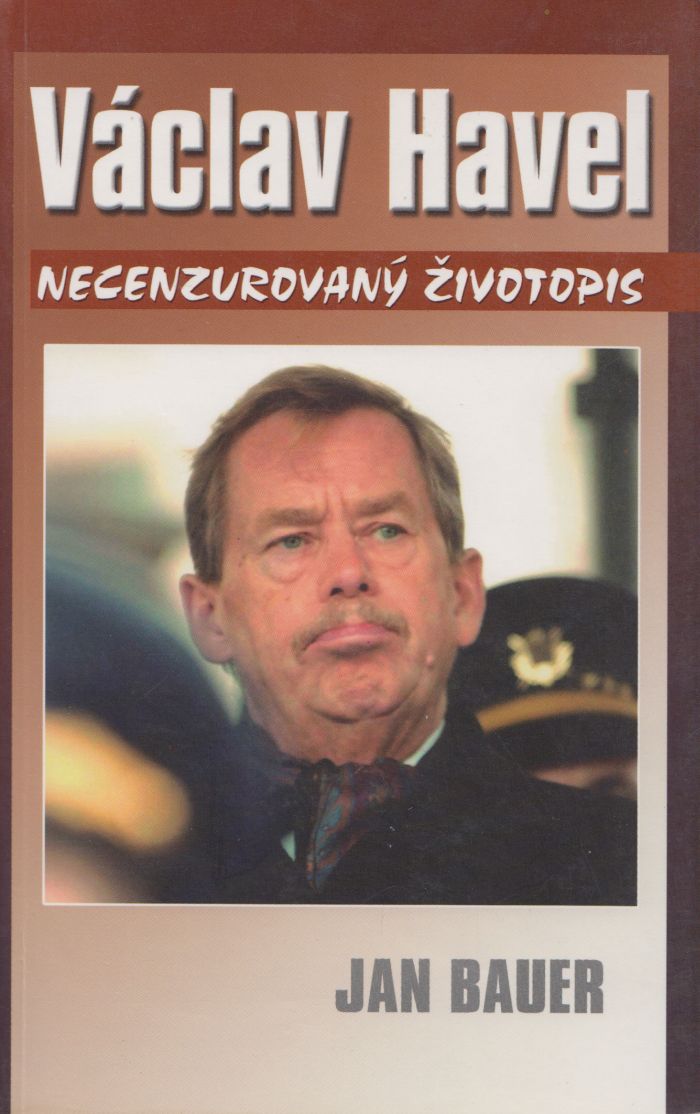 Václav Havel. Necenzurovaný životopis