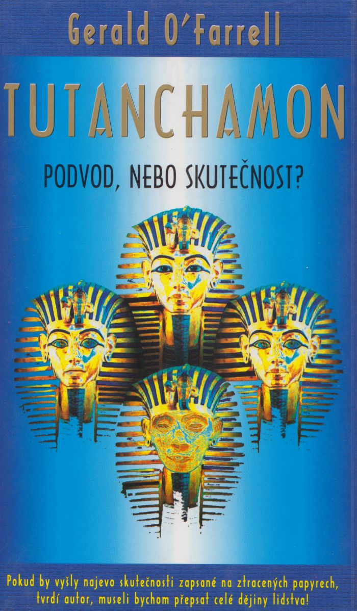 Tutanchamon. Podvod nebo skutečnost?