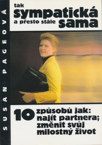 Tak sympatická a přesto stále sama