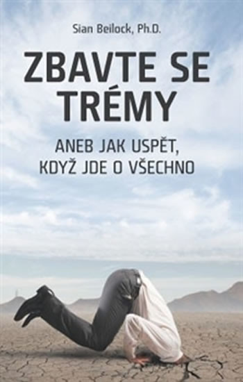 Zbavte se trémy aneb jak uspět, když jde o všechno