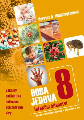 Doba jedová 8: Infekční šílenství