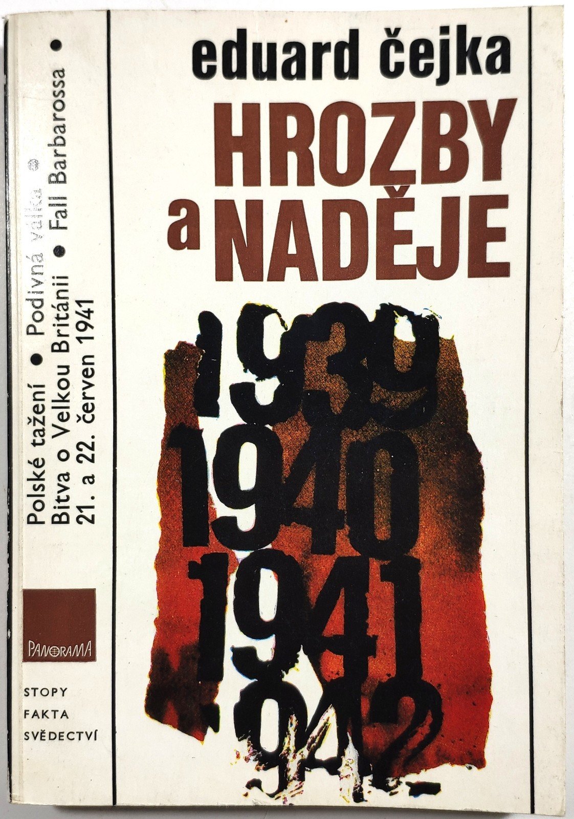 Hrozby a naděje (Válečná léta 1939–1941)