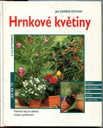 Jak úspěšně pěstovat hrnkové květiny