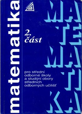 Matematika pro střední odborné školy a studijní obory středních odborných učilišť – 2. část