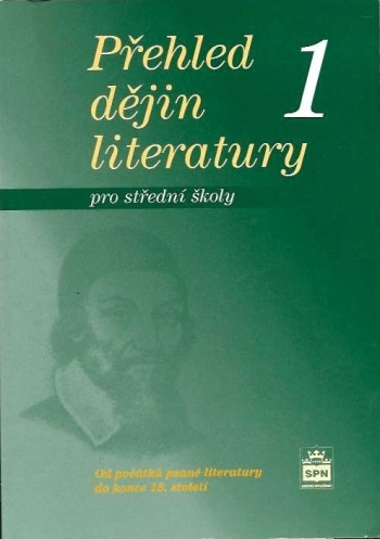 Přehled dějin literatury 1 – pro střední školy – od počátků psané literatury do konce 18. století