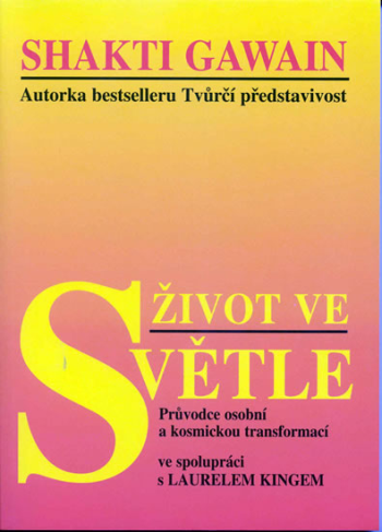 Život ve světle – Průvodce osobní a kosmickou transformací