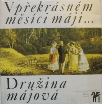 V překrásném měsíci máji … (Družina májová)