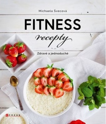 Fitness recepty – Zdravé a jednoduché