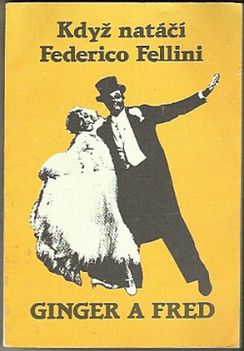 Ginger a Fred Když natáčí Federico Fellini