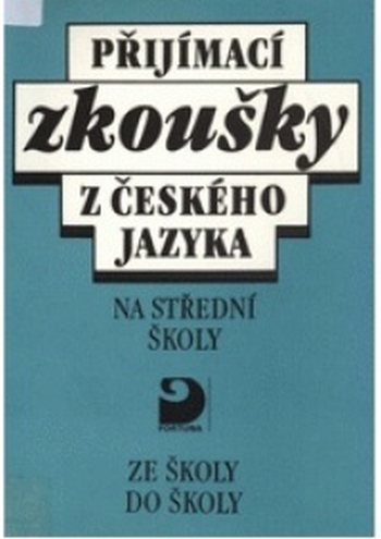 Přijímací zkoušky z českého jazyka na střední školy