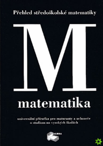 Matematika – Přehled středoškolské matematiky
