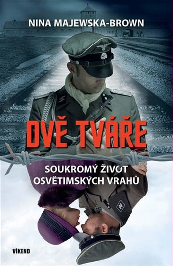 Dvě tváře – Soukromý život osvětimských vrahů