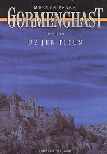 Gormenghast – Už jen Titus