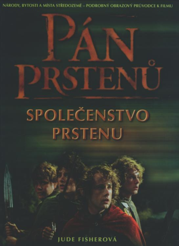 Pán prstenů: Společenstvo Prstenu – Podrobný obrazový průvodce k filmu