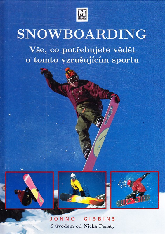 Snowboarding – vše co potřebujete vědět o tomto vzrušujícím sportu