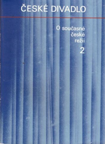České divadlo – o současné české režii 2