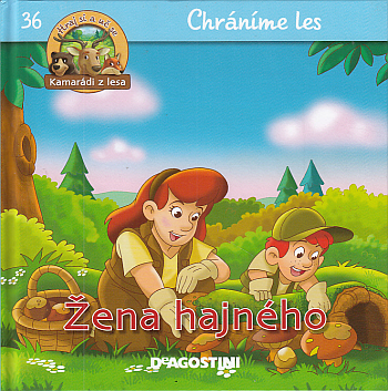 Kamarádi z lesa – Žena hajného