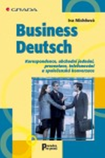 Business Deutsch – Korespondence, obchodní jednání, prezentace, telefonování a společenská konverzace