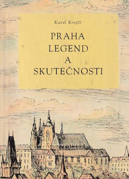 Praha legend a skutečností