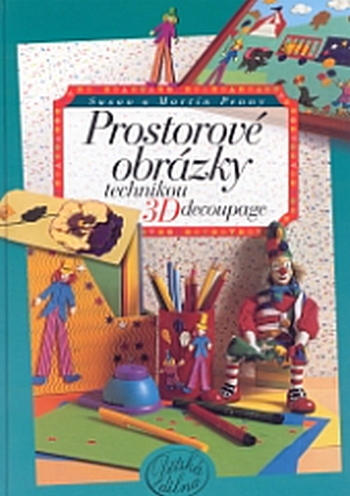 Prostorové obrázky technikou 3D-Decoupage