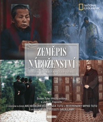 Zeměpis náboženství – Kde žije Bůh, kudy kráčejí poutníci