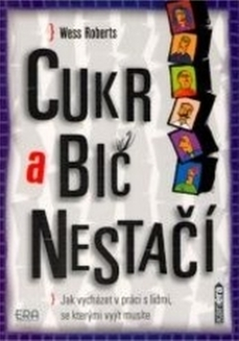 Cukr a bič nestačí