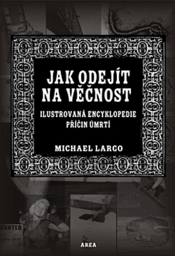 Jak odejít na věčnost: Ilustrovaná encyklopedie příčin úmrtí