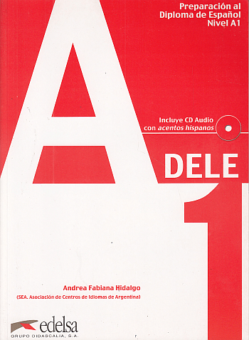 DELE Inicial, Preparación al Diploma de Español Nivel A1 + CD